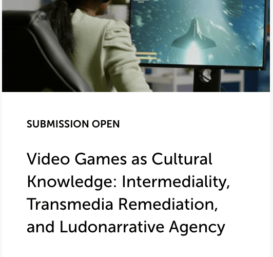 Video Games as Cultural Knowledge: Intermediality, Transmedia Remediation, and Ludonarrative Agency