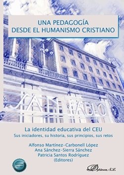 Publicado el libro "La identidad educativa del CEU: sus iniciadores, su historia, sus fundamentos y su pedagogía desde el humanismo cristiano"
